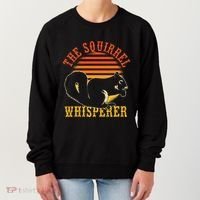 Rodent Animal Lover Gift Squirrel Whisperer Squirrel Women's Sweatshirt thumb 0