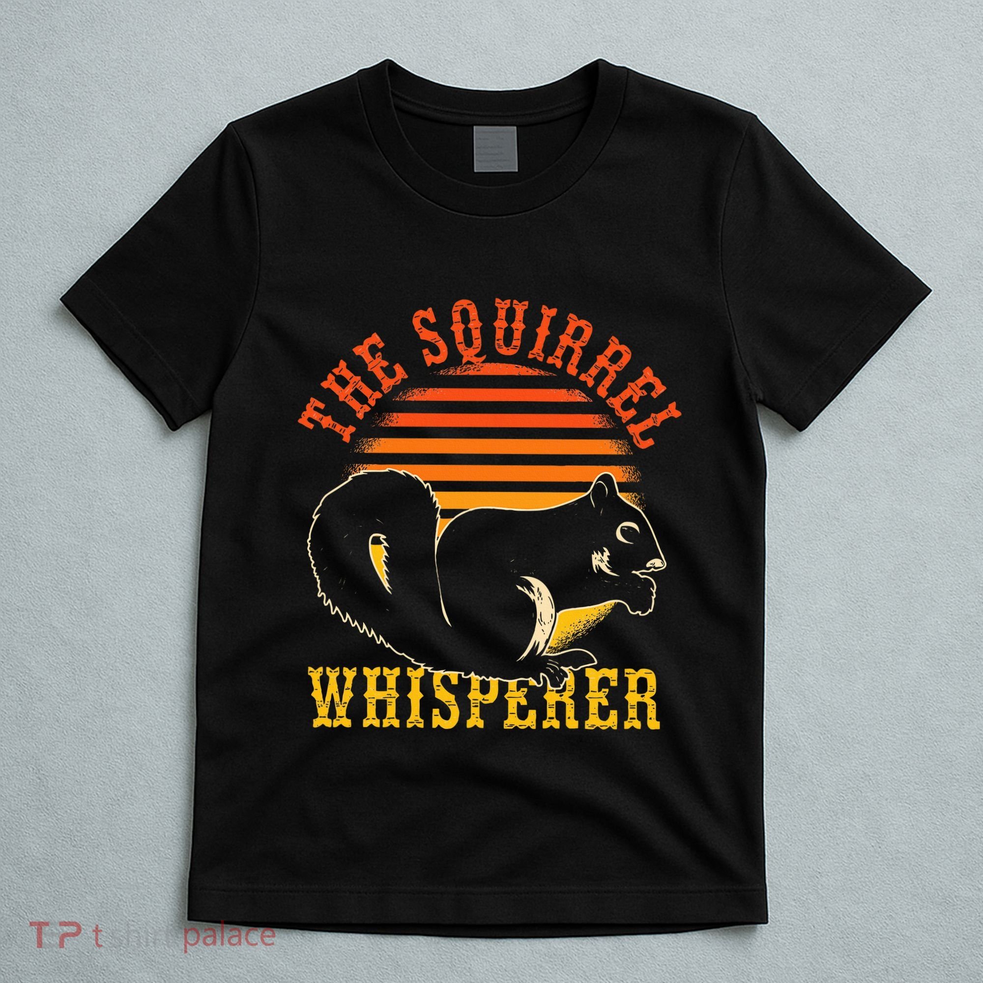 Rodent Animal Lover Gift Squirrel Whisperer Squirrel T-Shirt