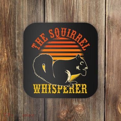 Rodent Animal Lover Gift Squirrel Whisperer Squirrel Coaster