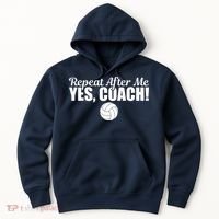 Repeat After Me Yes Coach Funny Sports Volleyball Hoodie thumb 0