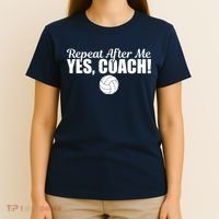 Repeat After Me Yes Coach Funny Sports Volleyball T-Shirt thumb 4