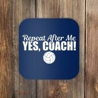 Repeat After Me Yes Coach Funny Sports Volleyball Coaster thumb 0