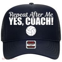 Repeat After Me Yes Coach Funny Sports Volleyball Hat thumb 0