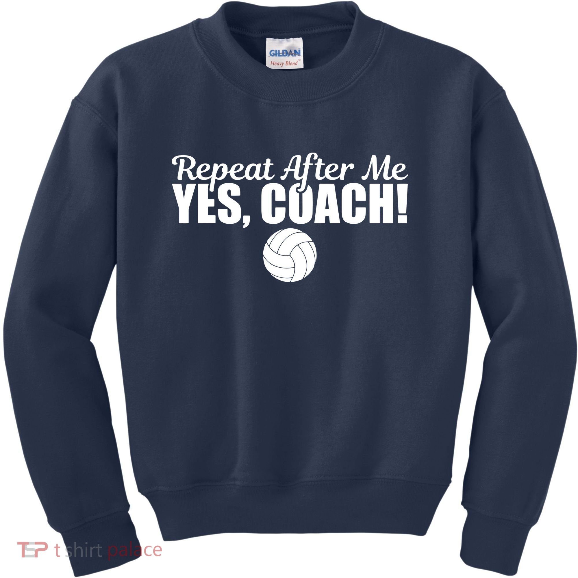 Repeat After Me Yes Coach Funny Sports Volleyball Kids Sweatshirt