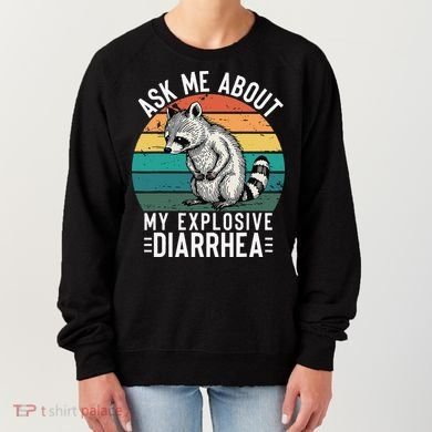 Retro Ask Me About My Explosive Diarrhea Funny Racoon Women's Sweatshirt