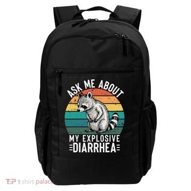 Retro Ask Me About My Explosive Diarrhea Funny Racoon Backpack