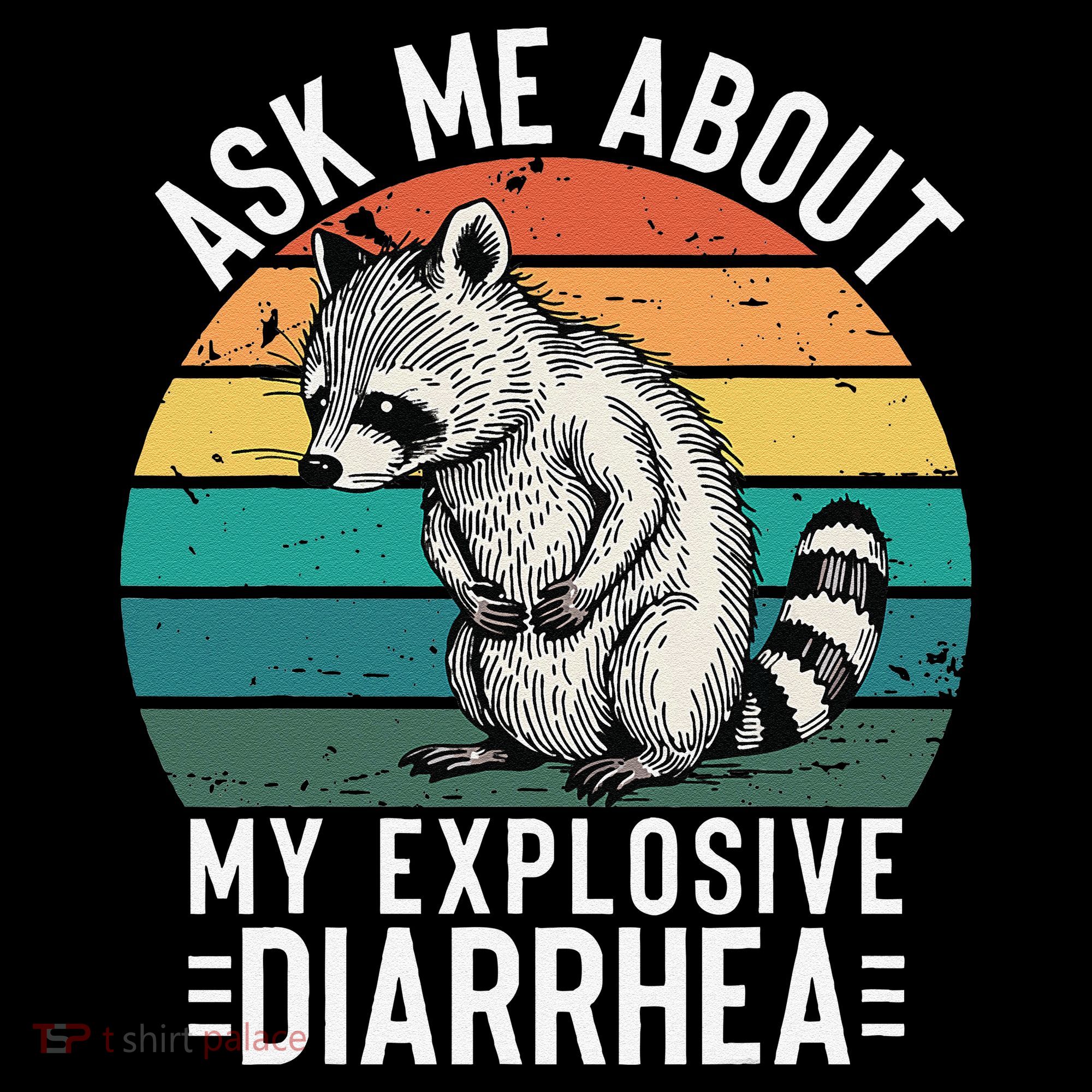 Retro Ask Me About My Explosive Diarrhea Funny Racoon Bucket Hat