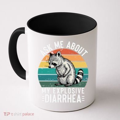 Retro Ask Me About My Explosive Diarrhea Funny Racoon Coffee Mug