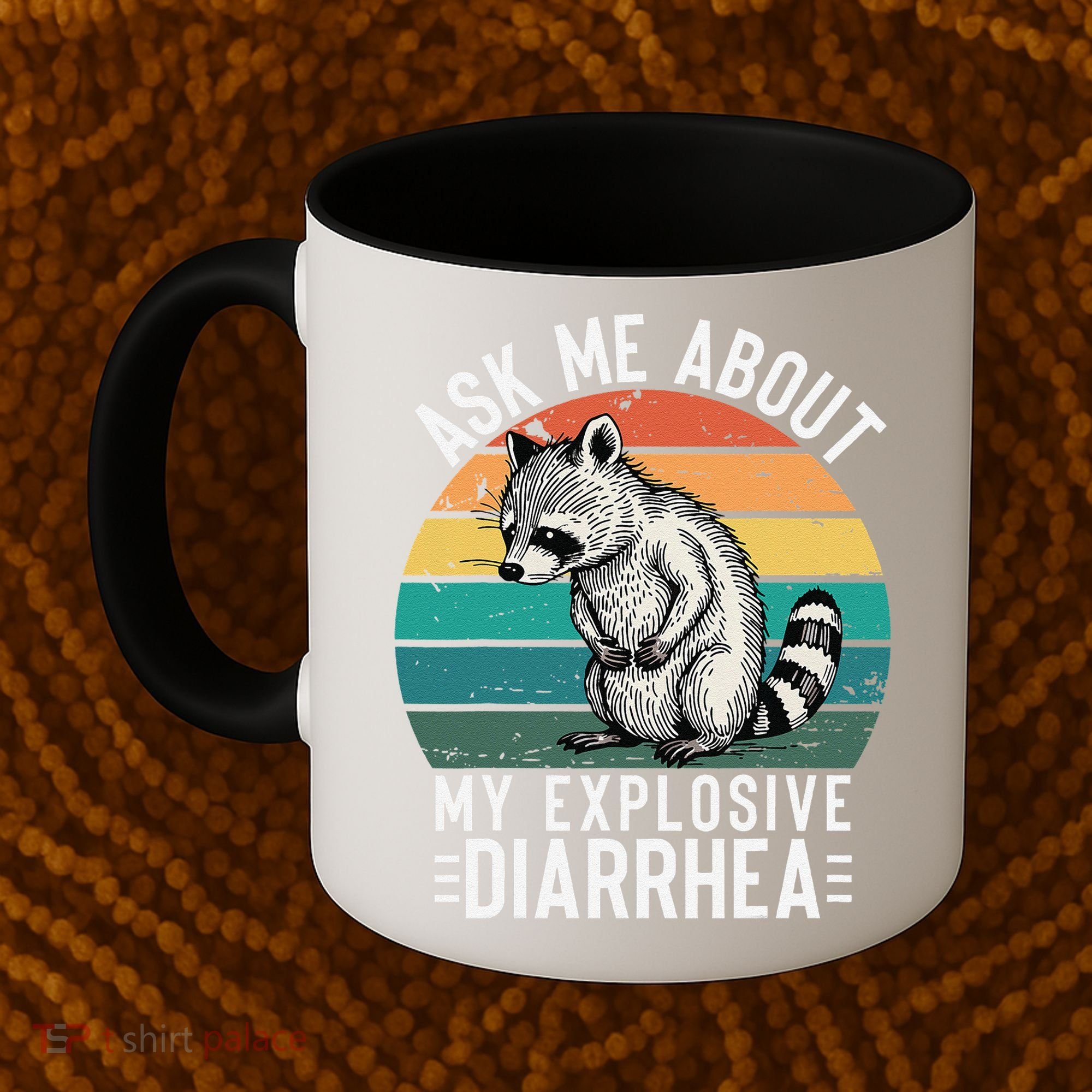 Retro Ask Me About My Explosive Diarrhea Funny Racoon Coffee Mug