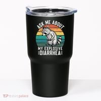 Retro Ask Me About My Explosive Diarrhea Funny Racoon Tumbler thumb 0