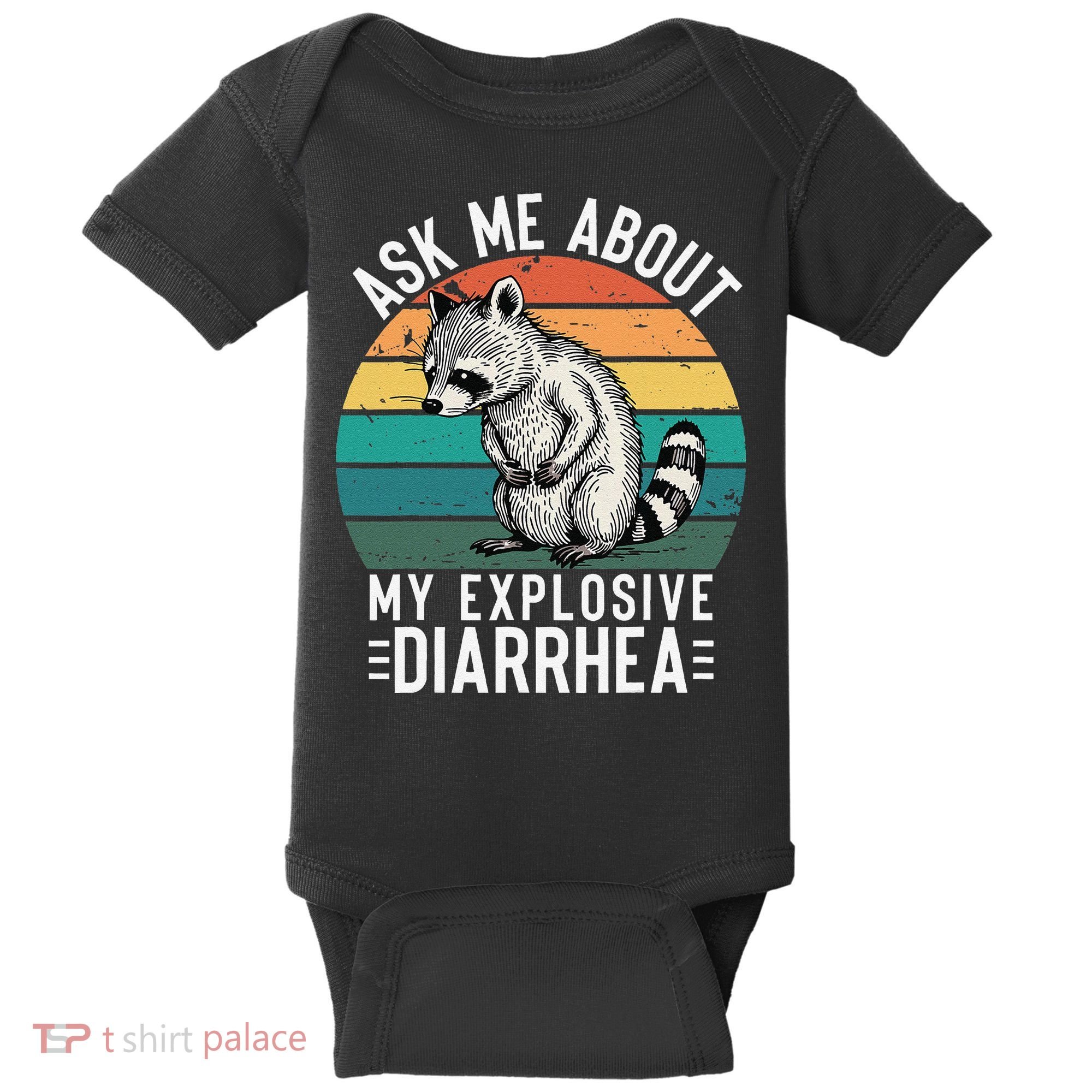 Retro Ask Me About My Explosive Diarrhea Funny Racoon Baby Bodysuit