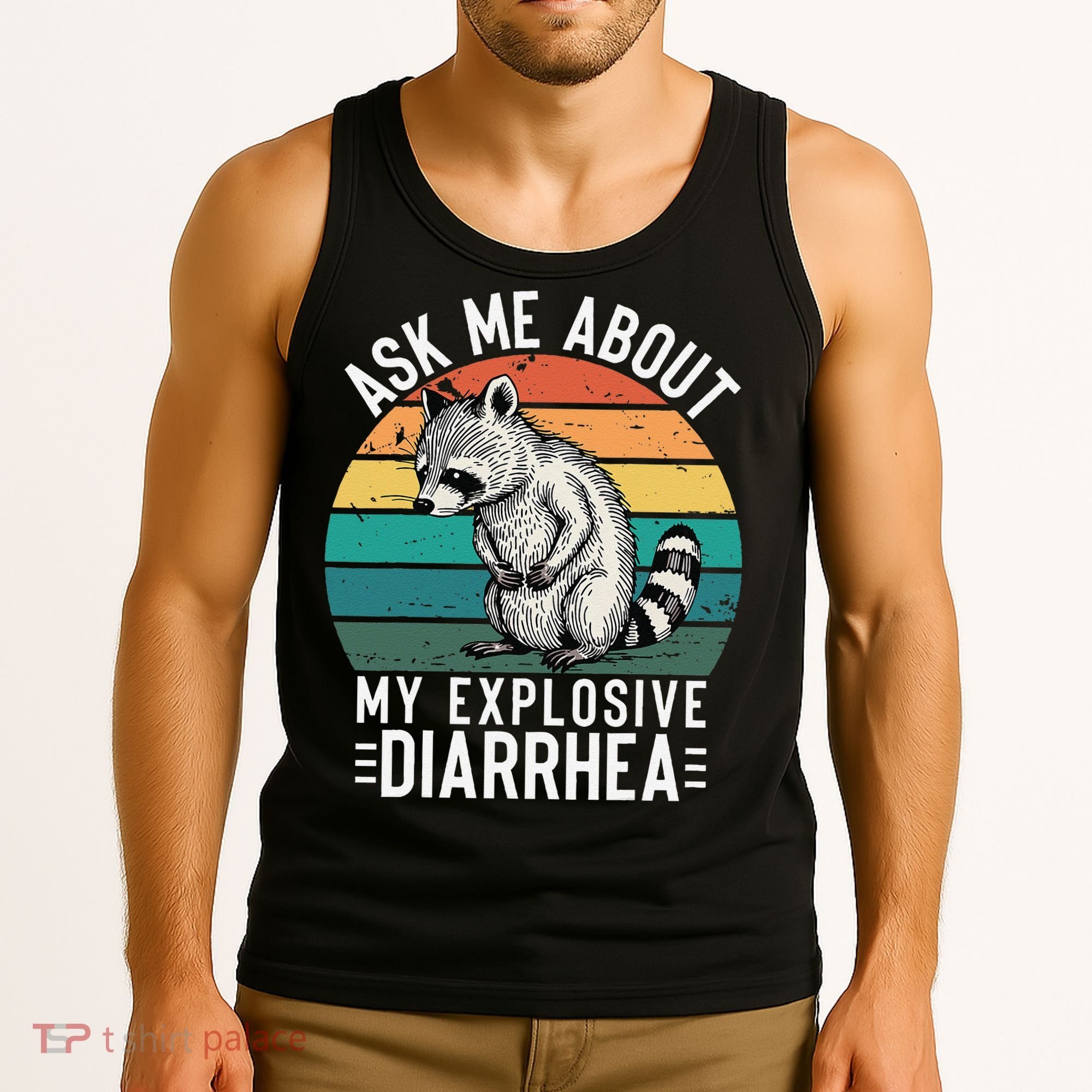 Retro Ask Me About My Explosive Diarrhea Funny Racoon Tank Top