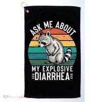 Retro Ask Me About My Explosive Diarrhea Funny Racoon Golf Towel thumb 0