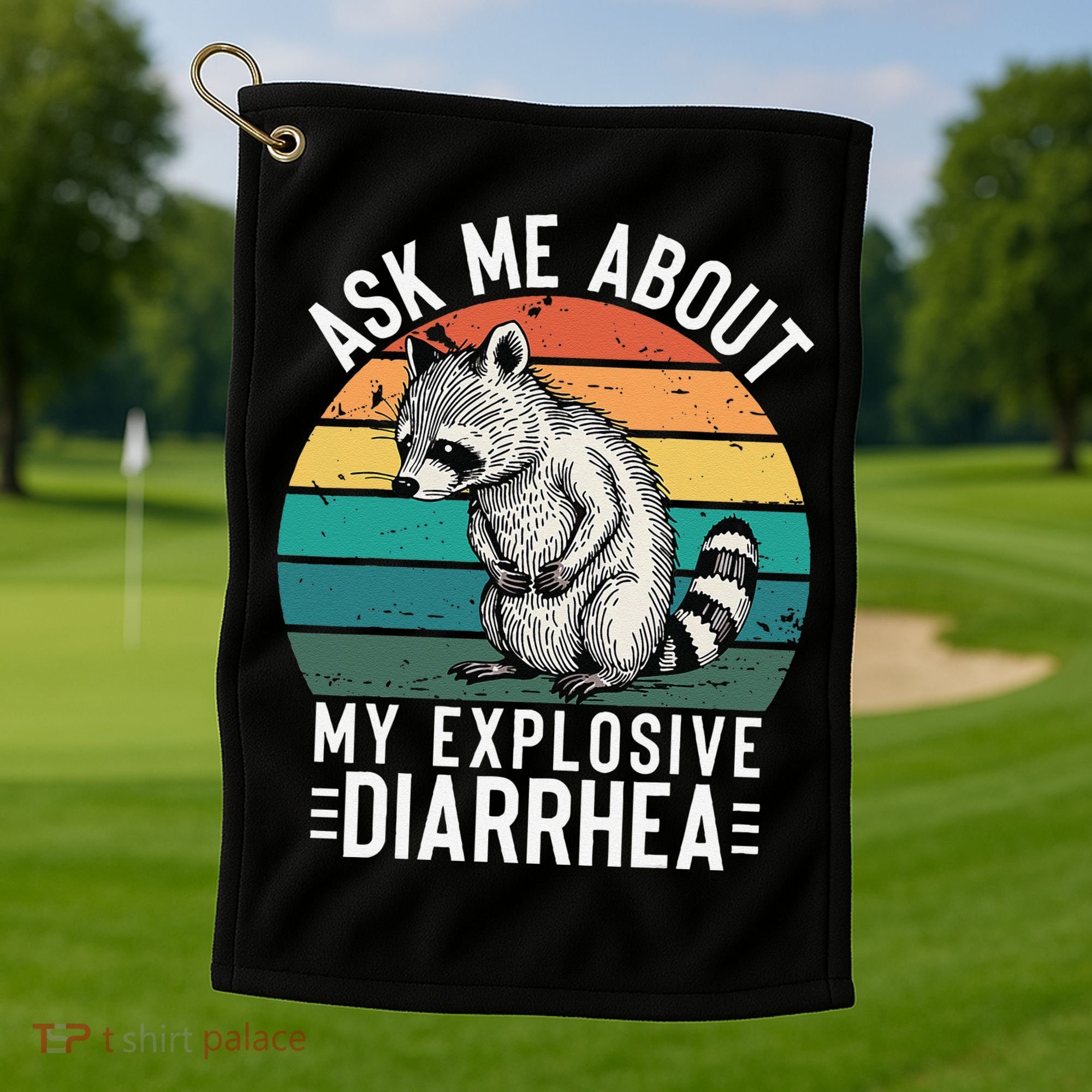 Retro Ask Me About My Explosive Diarrhea Funny Racoon Golf Towel