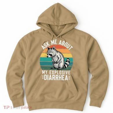 Retro Ask Me About My Explosive Diarrhea Funny Racoon Hoodie