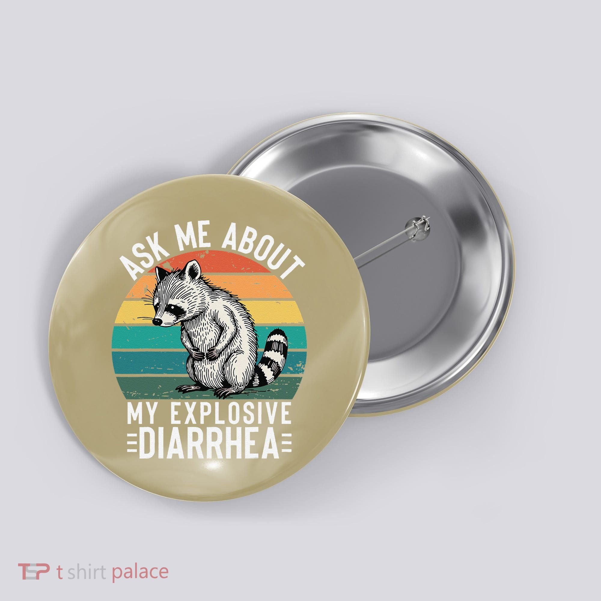 Retro Ask Me About My Explosive Diarrhea Funny Racoon Button