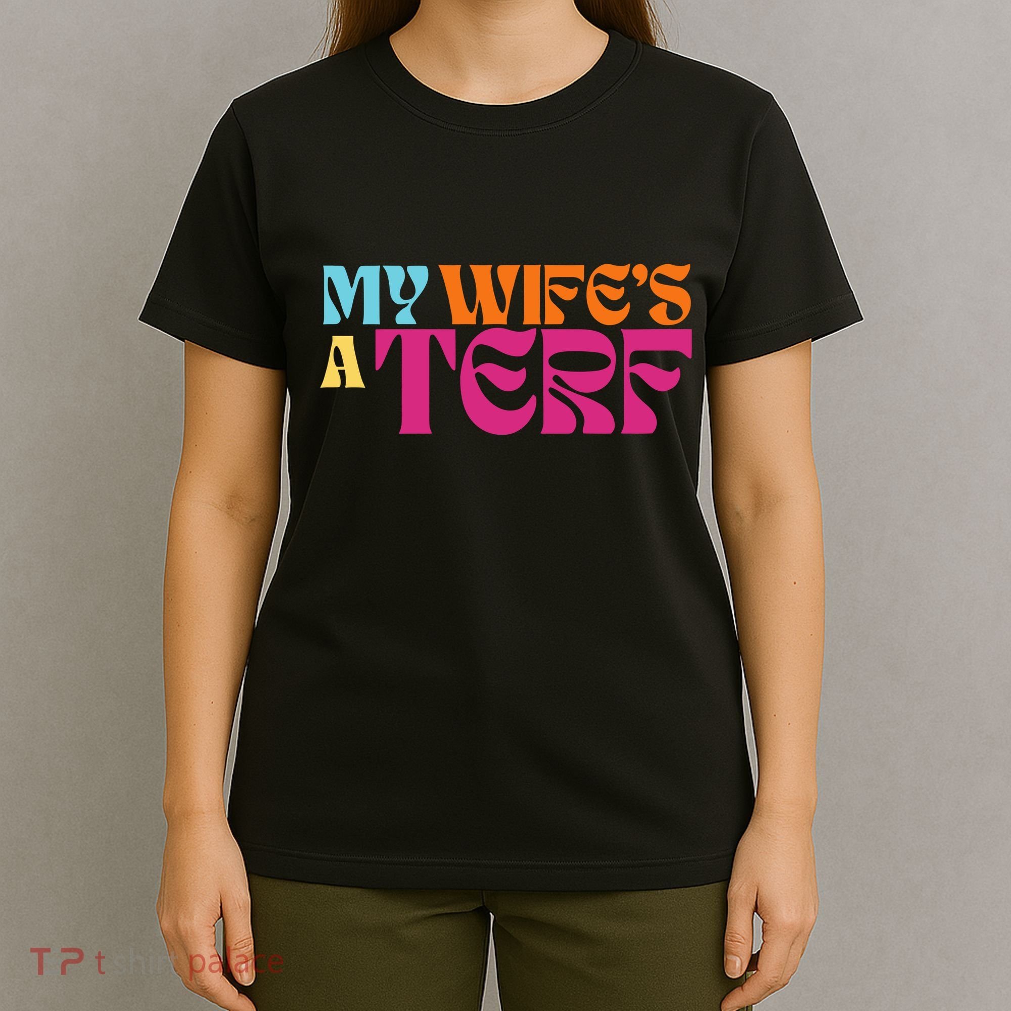 Rebel Ada My WifeS A Terf T-Shirt