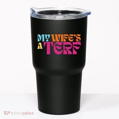 Rebel Ada My WifeS A Terf Tumbler