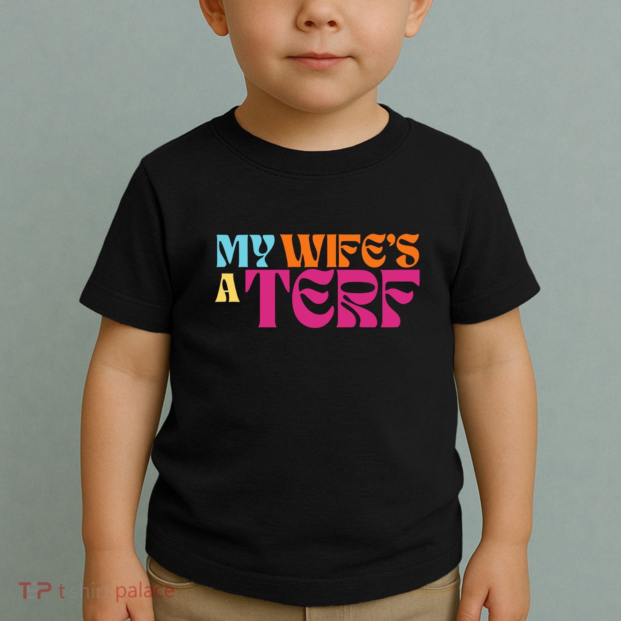 Rebel Ada My WifeS A Terf Toddler T-Shirt