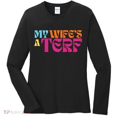 Rebel Ada My WifeS A Terf Women's Long Sleeve Shirt