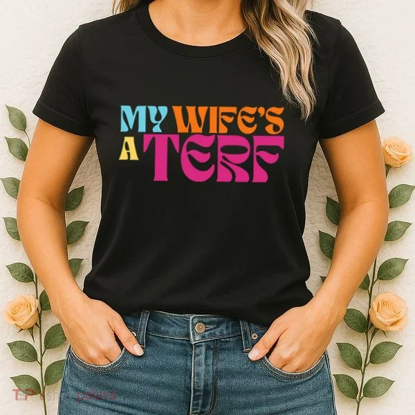 Rebel Ada My WifeS A Terf Women's T-Shirt
