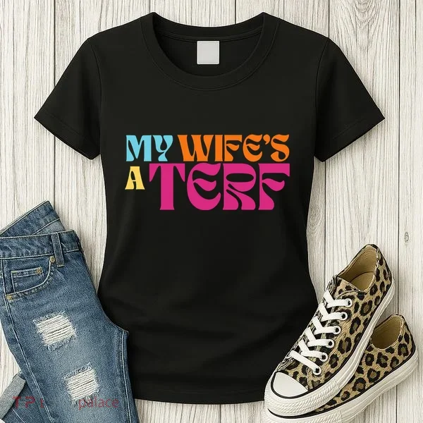 Rebel Ada My WifeS A Terf Women's T-Shirt