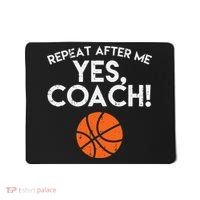 Repeat After Me Yes Coach Basketball Funny Sports Mousepad thumb 0