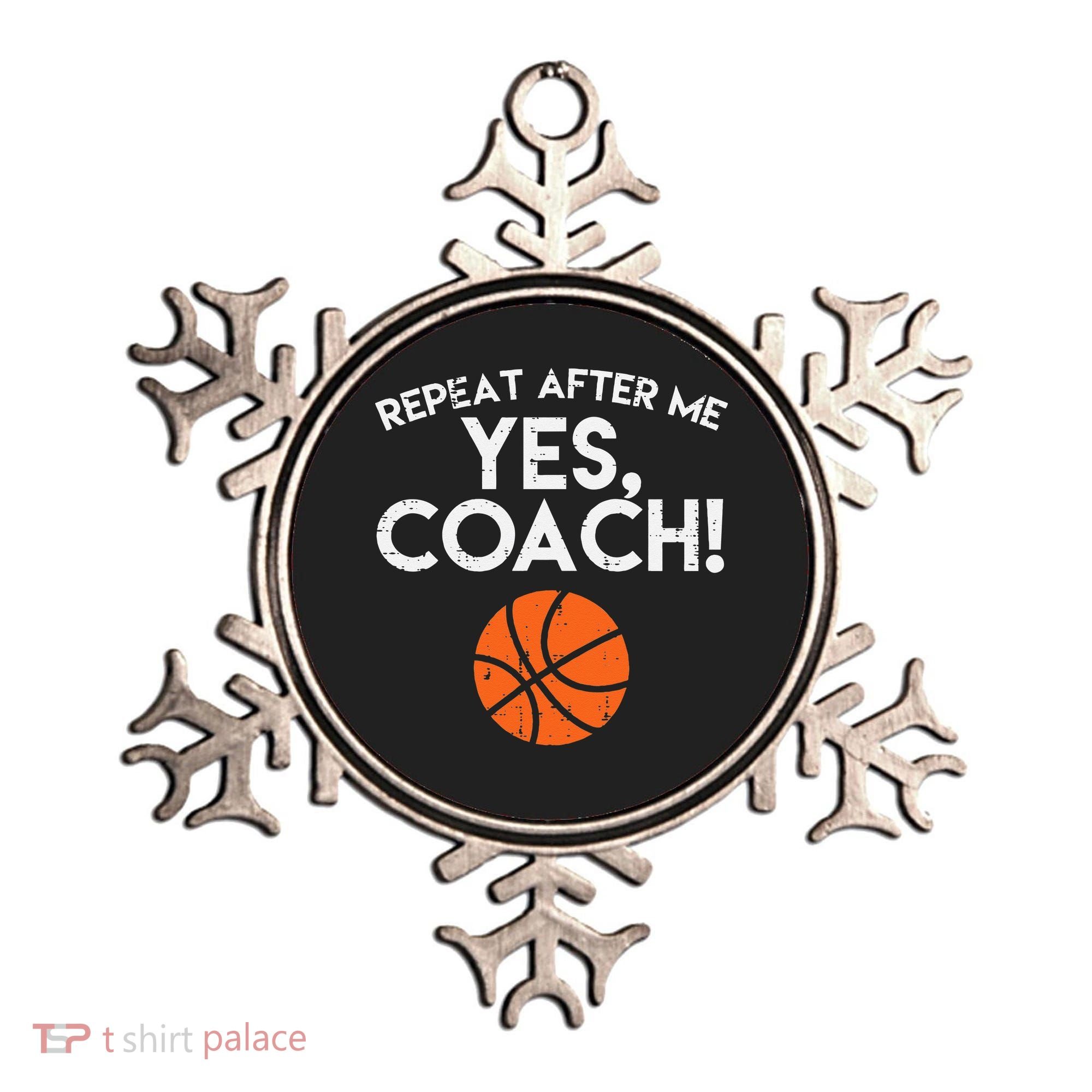 Repeat After Me Yes Coach Basketball Funny Sports Ornament