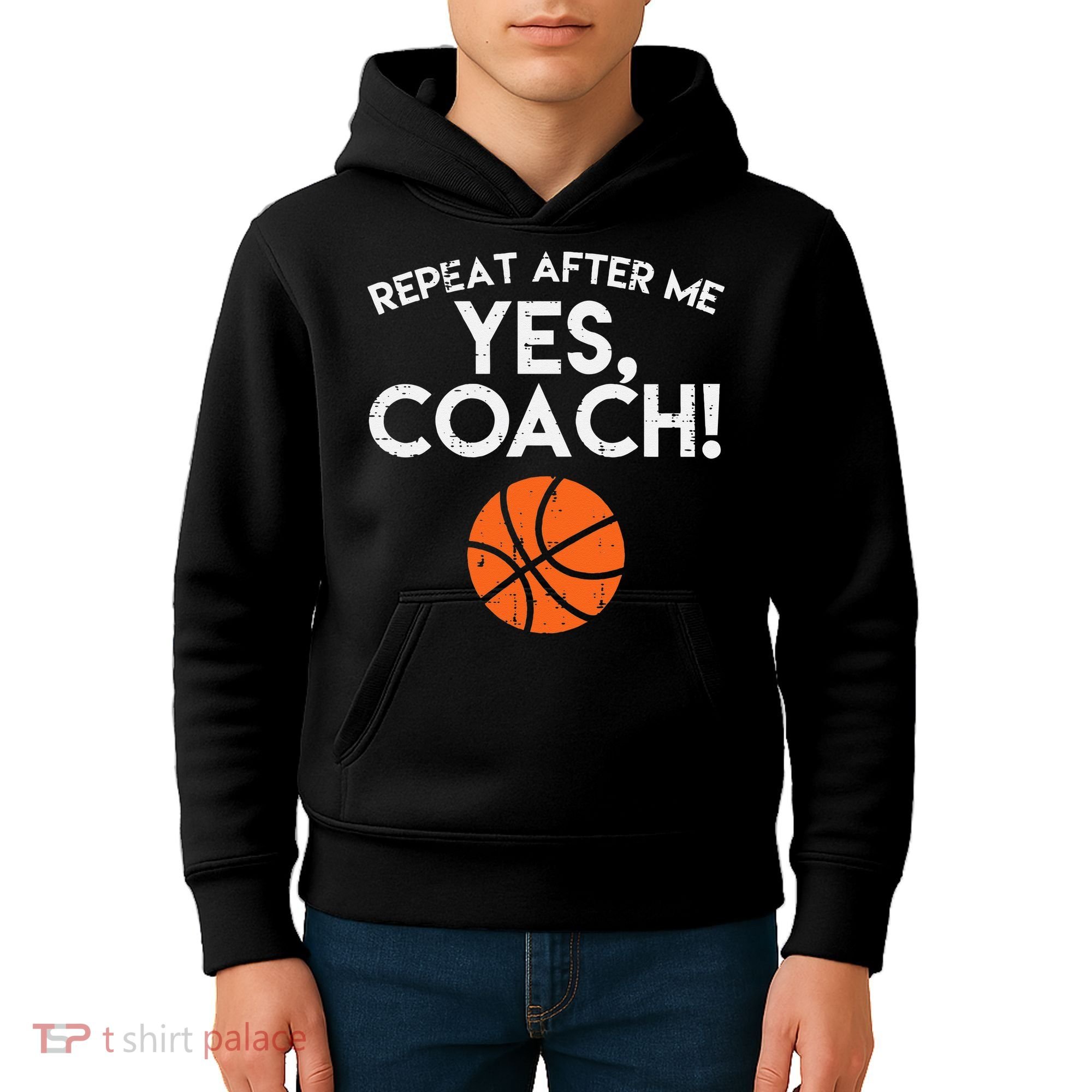 Repeat After Me Yes Coach Basketball Funny Sports Kids Hoodie