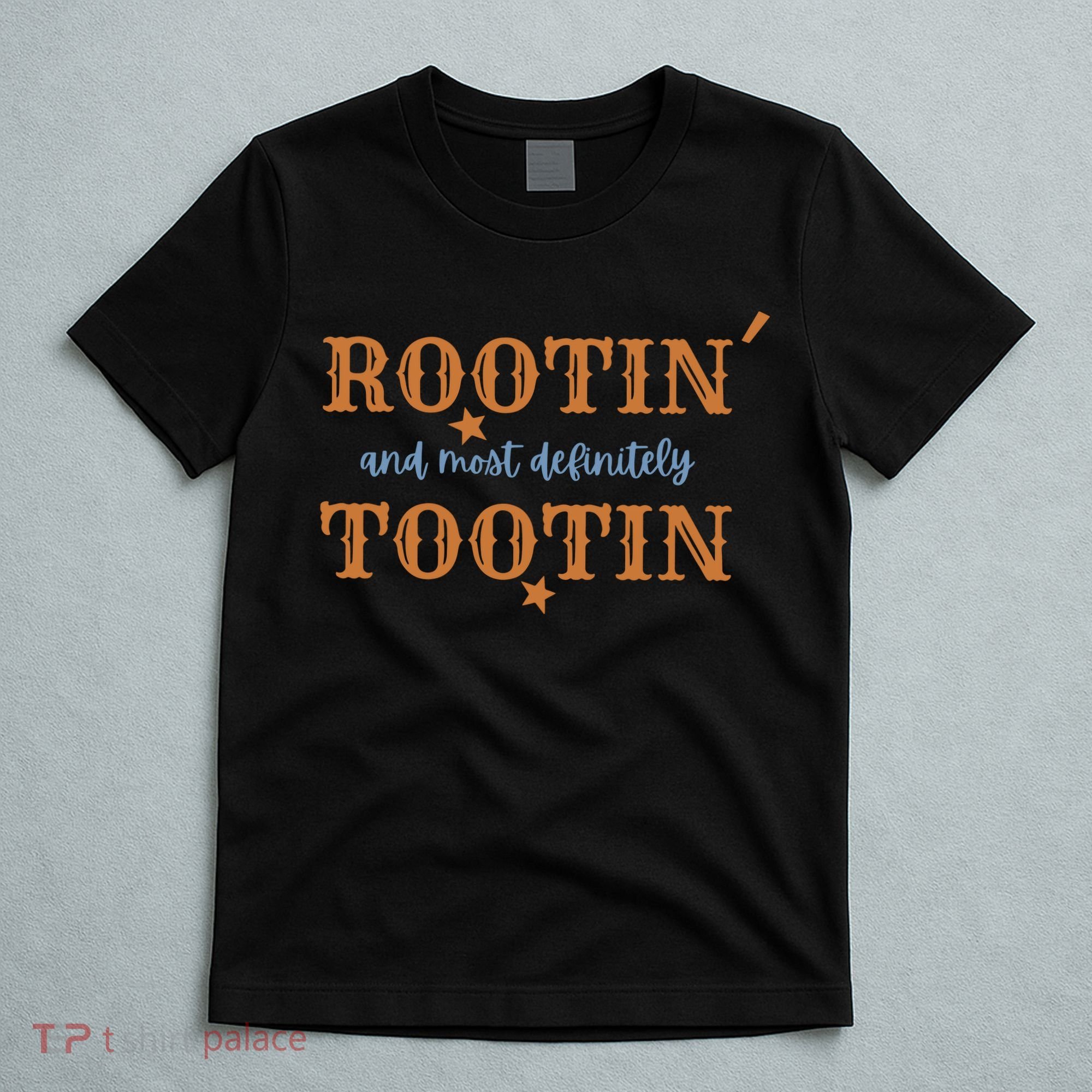 Rootin And Most Definitely Tootin Cowboy T-Shirt