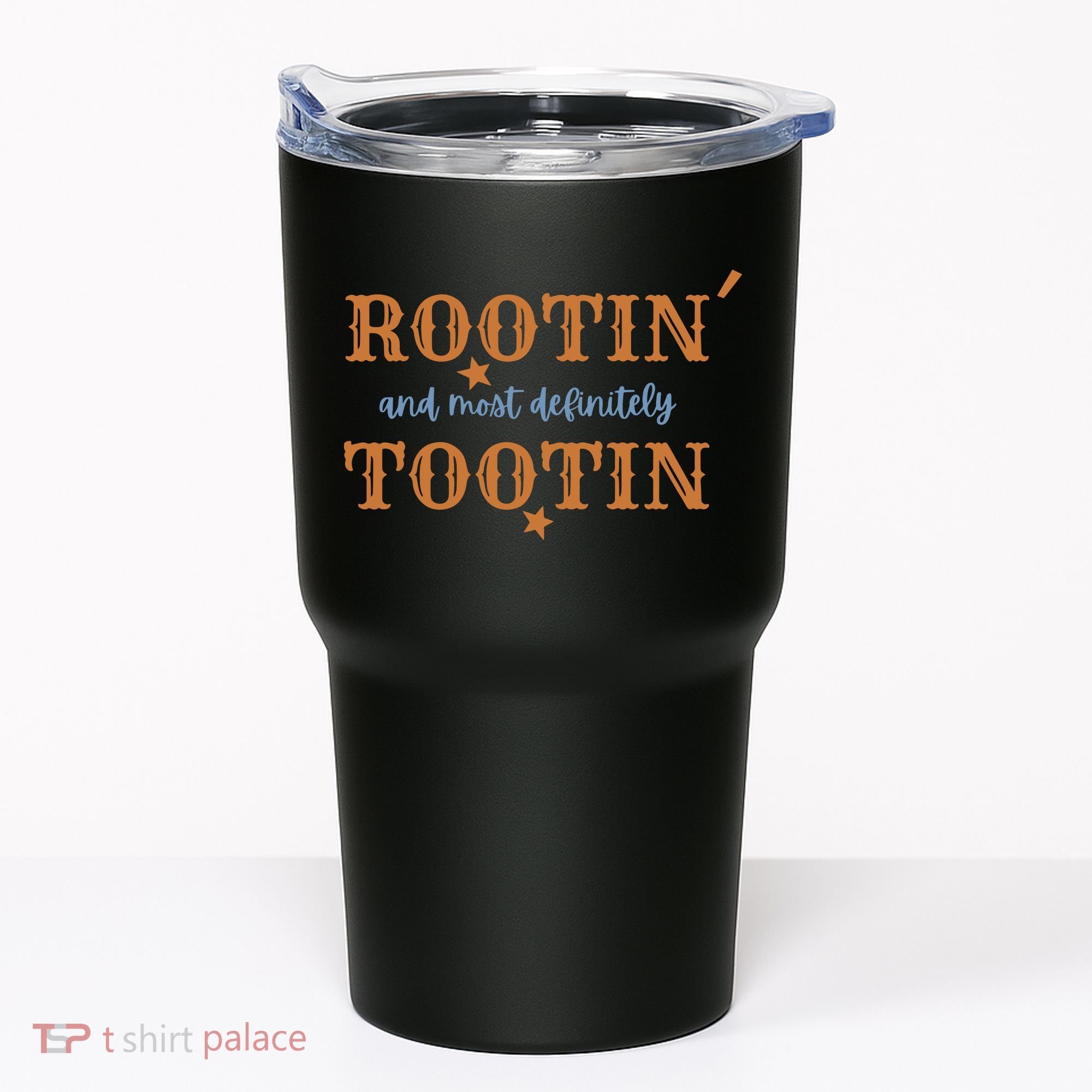 Rootin And Most Definitely Tootin Cowboy Tumbler