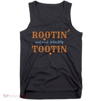 Rootin And Most Definitely Tootin Cowboy Tank Top