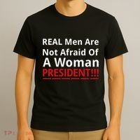 Real Are Not Afraid Of A Woman Presidentreal Are Not Afraid Of A Woman T-Shirt thumb 3