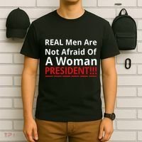 Real Are Not Afraid Of A Woman Presidentreal Are Not Afraid Of A Woman T-Shirt thumb 6