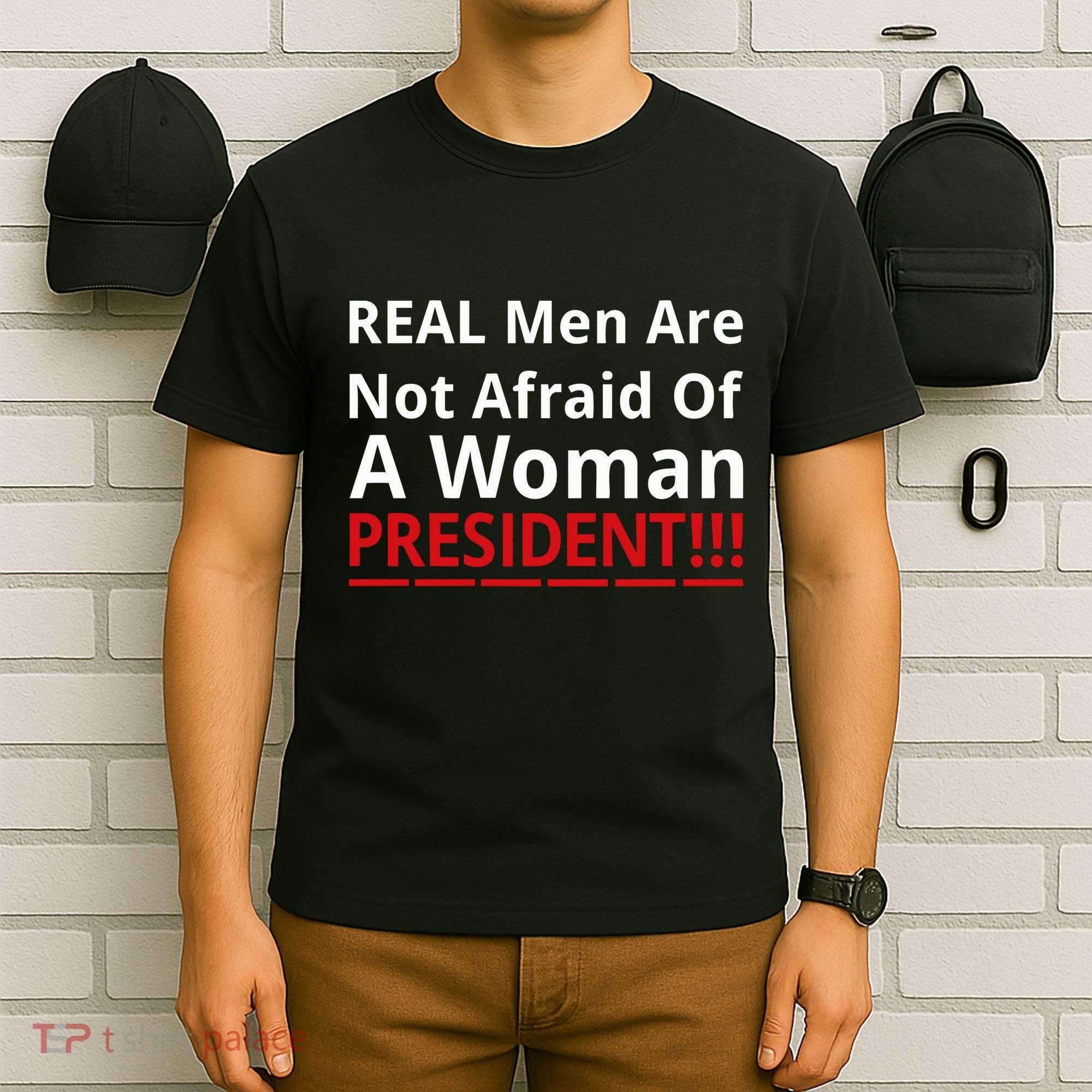 Real Are Not Afraid Of A Woman Presidentreal Are Not Afraid Of A Woman T-Shirt