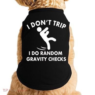 Random Gravity Checks Funny Doggie Tank