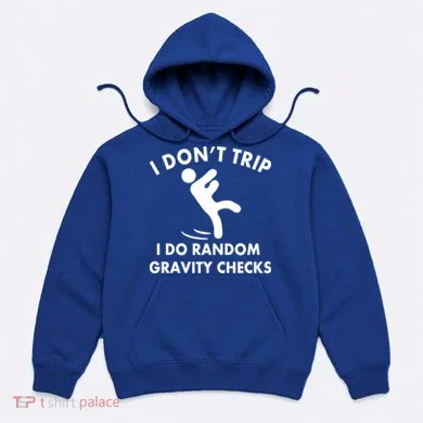 Random Gravity Checks Funny Hoodie