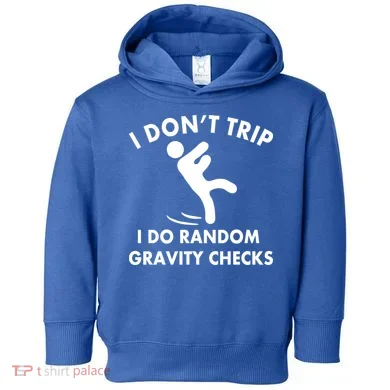 Random Gravity Checks Funny Toddler Hoodie