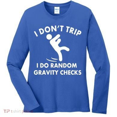 Random Gravity Checks Funny Women's Long Sleeve Shirt