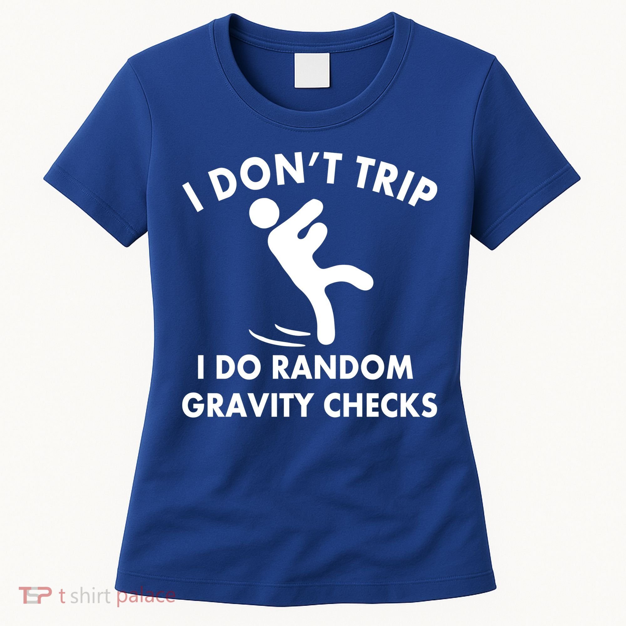 Random Gravity Checks Funny Women's T-Shirt