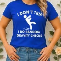 Random Gravity Checks Funny Women's T-Shirt thumb 2