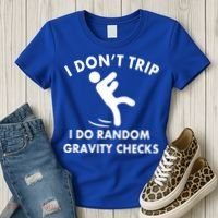 Random Gravity Checks Funny Women's T-Shirt thumb 3