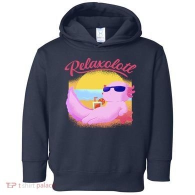 Relaxolotl Axolotl On Vacation Summer Beach Fun In The Sun Toddler Hoodie