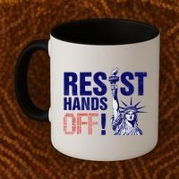 Resist And Protest Hands Off Statue Of Liberty Coffee Mug thumb 2