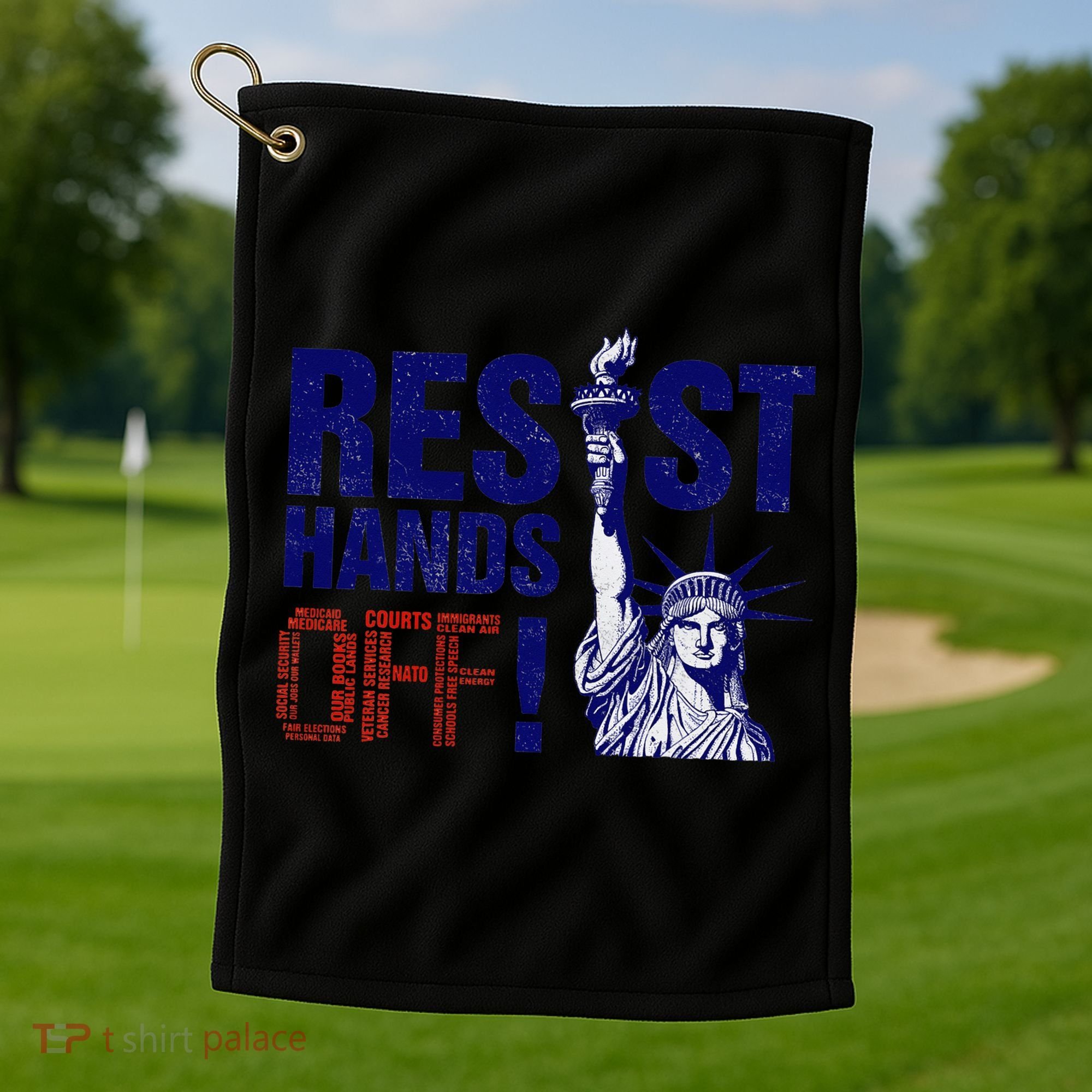 Resist And Protest Hands Off Statue Of Liberty Golf Towel
