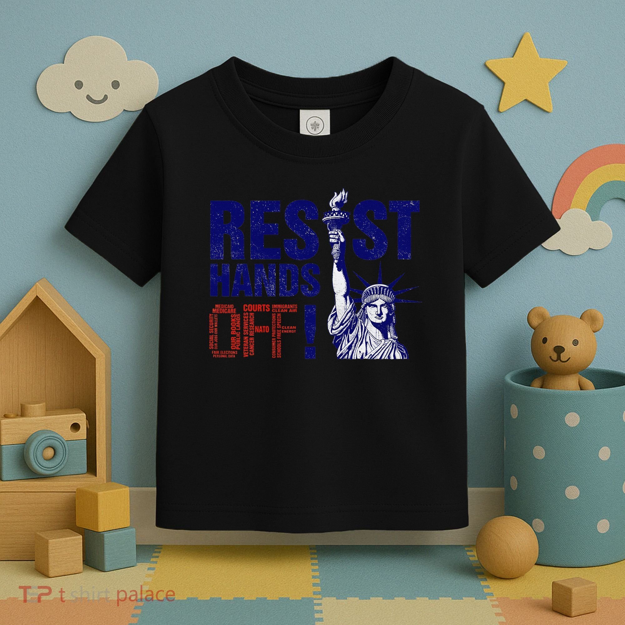 Resist And Protest Hands Off Statue Of Liberty Toddler T-Shirt