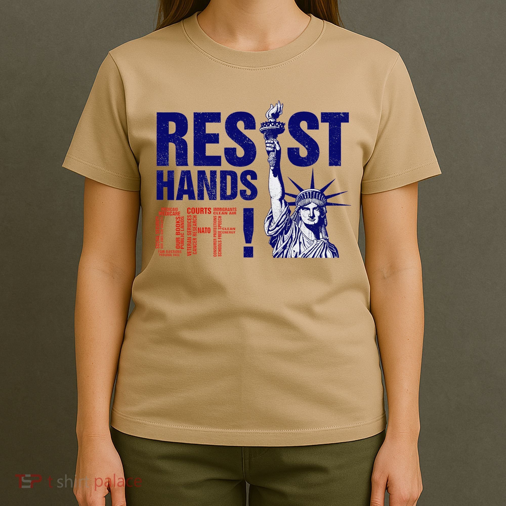 Resist And Protest Hands Off Statue Of Liberty T-Shirt