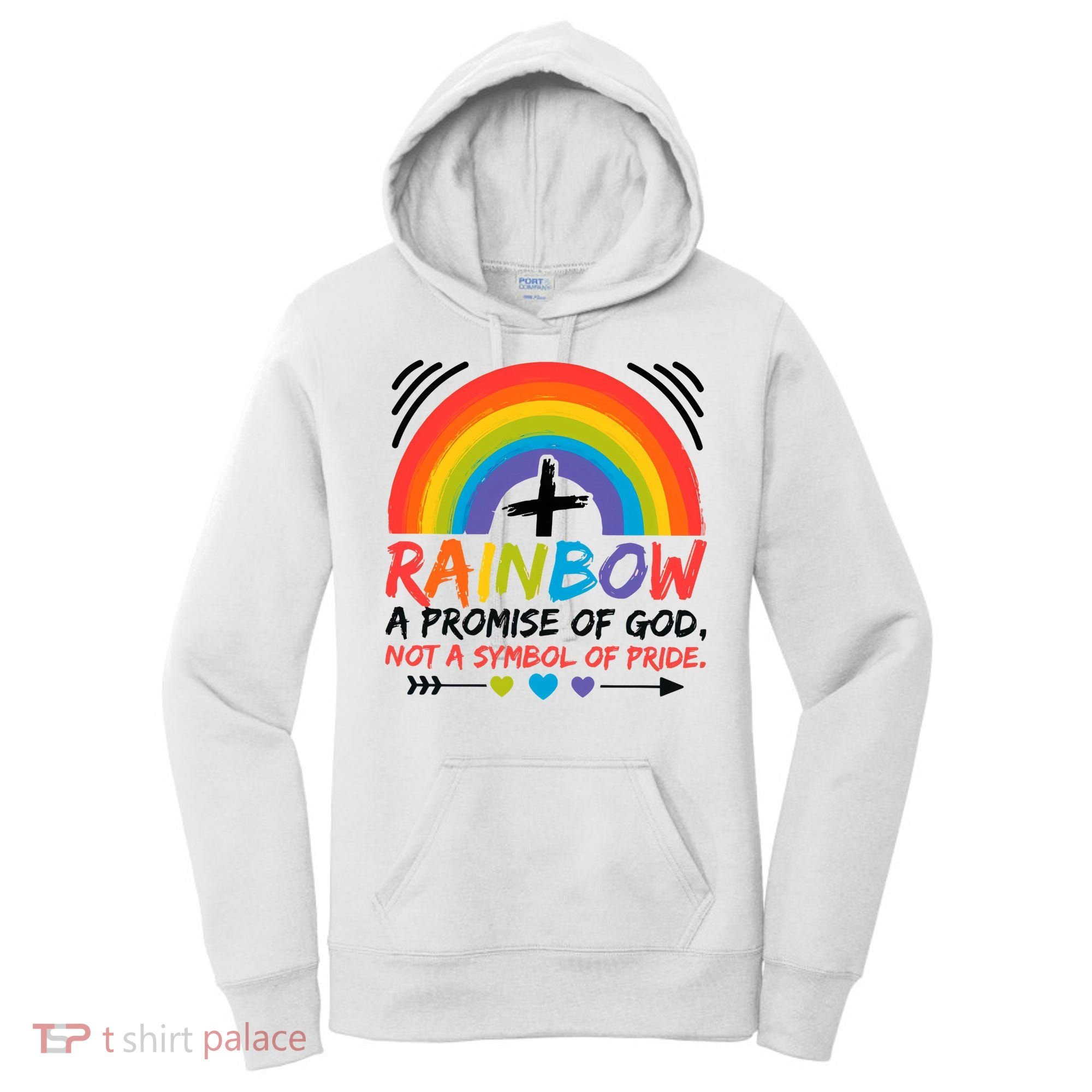 Rainbow A Promise Of God Not A Symbol Of Pride Promise Of God Women's Hoodie