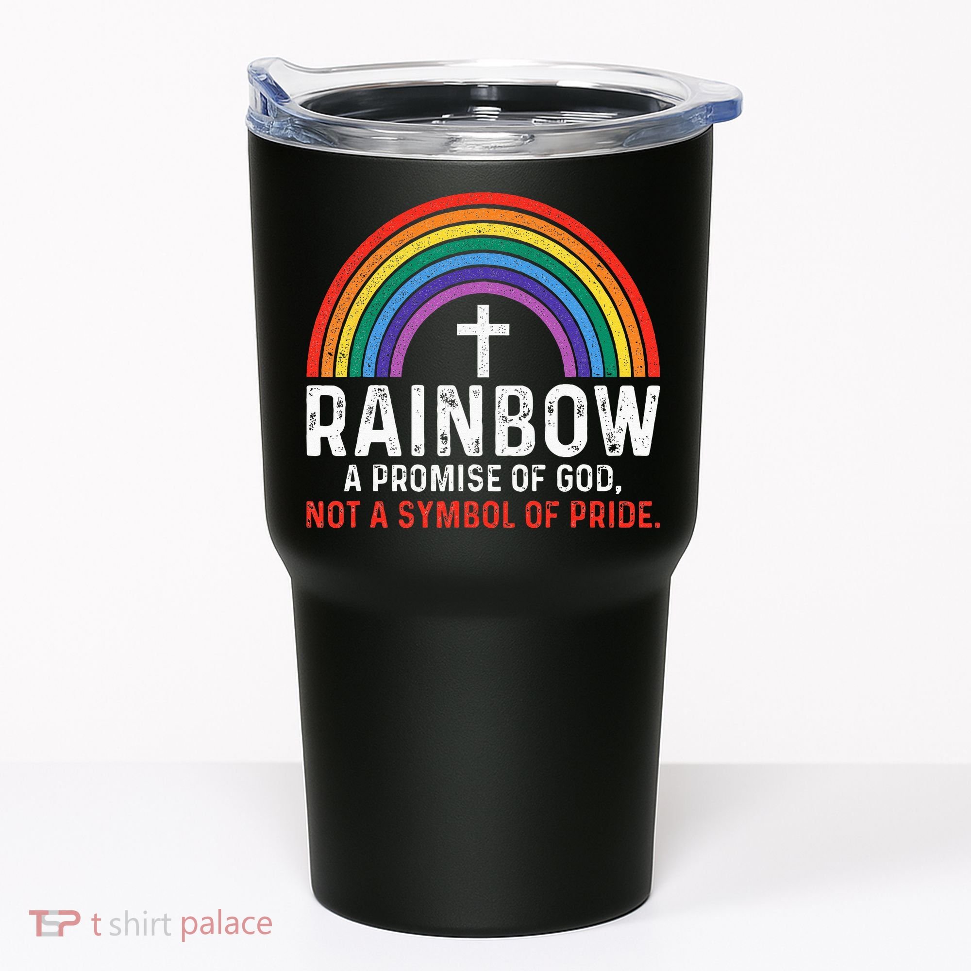 Rainbow A Promise Of God Not A Symbol Of Pride Tumbler
