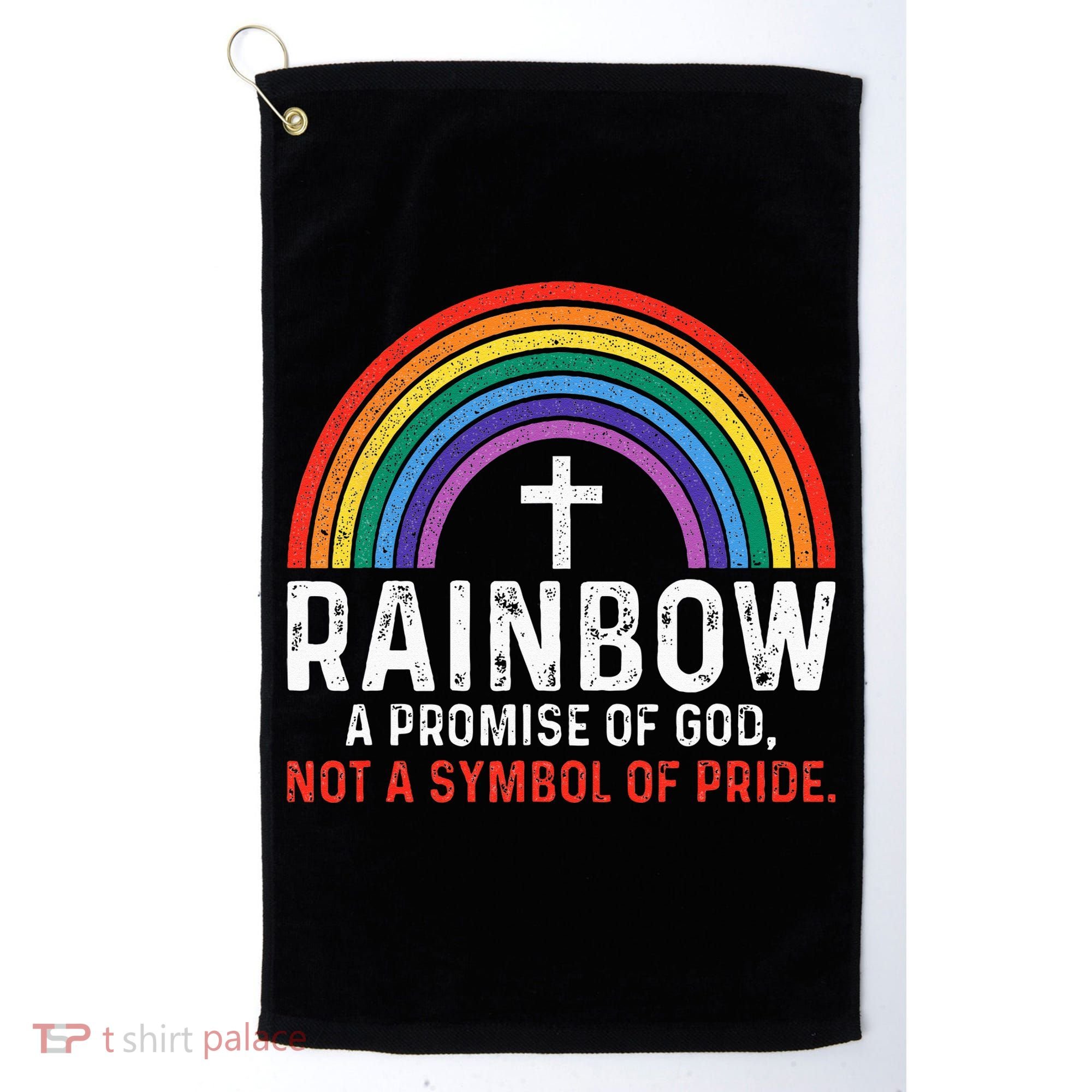 Rainbow A Promise Of God Not A Symbol Of Pride Golf Towel